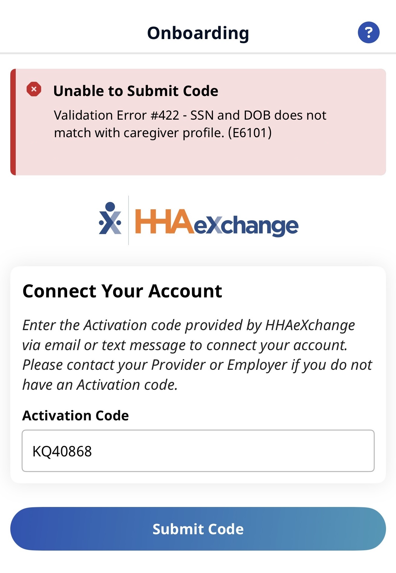 SSN DOB Activation Code Error Error message when SSN and or DOB do not match profile