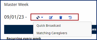 This image displays the action buttons for the Master Week with the Quick Broadcast and Matching Caregivers menu options.