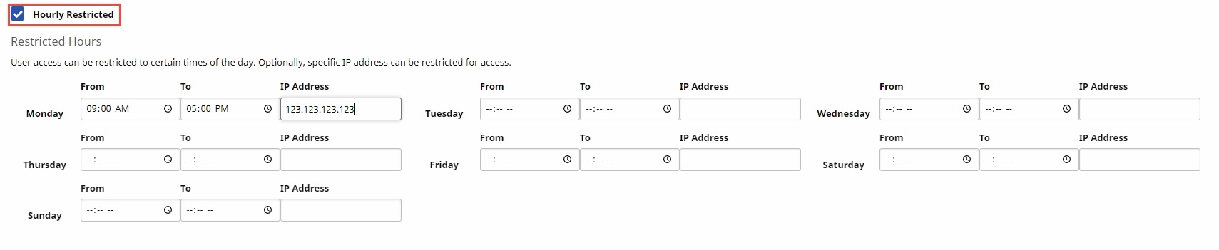 Hourly Restrictions section displayed with Hourly Restricted checkbox selected and highlighted. Sample entries displayed for Monday From, To, and IP Address fields.