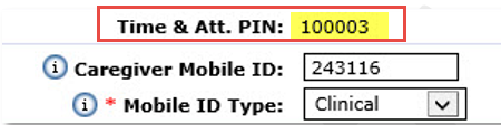 Caregiver Time & Attendance PIN and Mobile ID (Assignment ID) fields