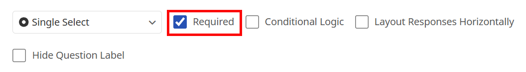 To make a question required, check the Required box. To make a question required, check the Required box.